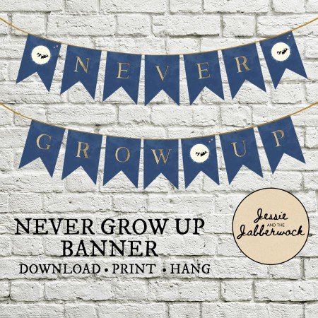 Blue Never Grow Up Banner Blue Never Grow Up Banner